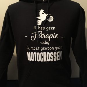 hoodie, trui ik heb geen therapie nodig ik moet gewoon gaan motocrossen